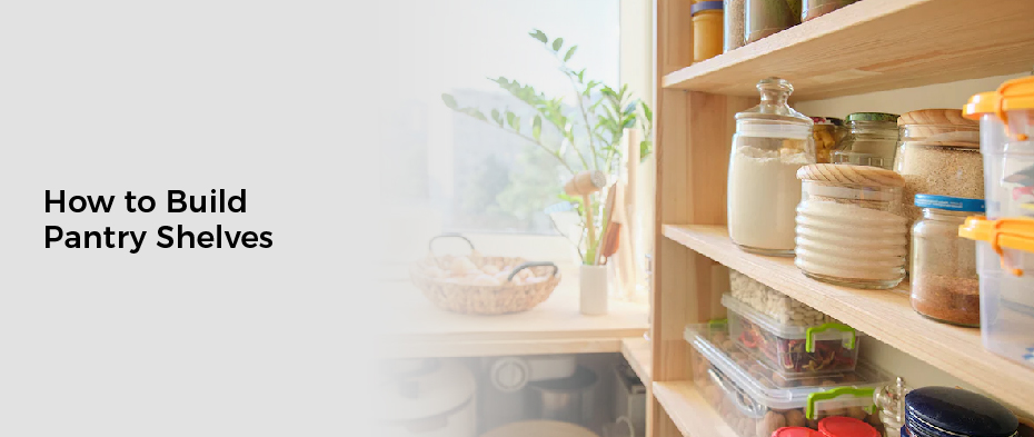 How to Build Pantry Shelves